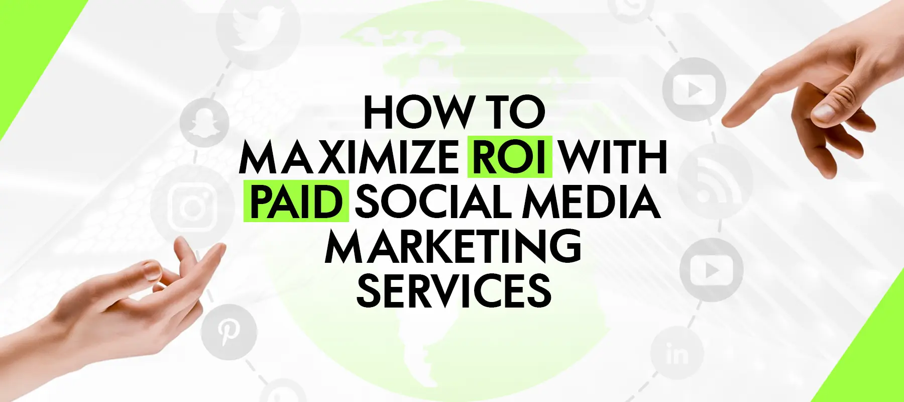 How to Maximize ROI with Paid Social Media Marketing Services